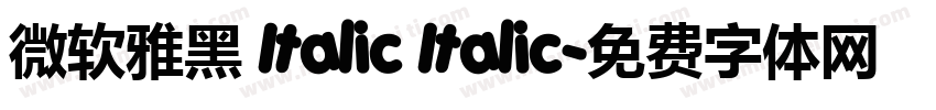 微软雅黑 Italic Italic字体转换